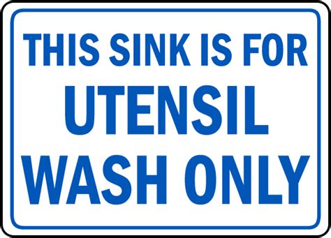 Sink Is For Utensil Wash Only Sign Claim Your 10 Discount