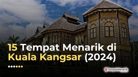 Tempat Menarik Di Kuala Kangsar Tempat Menarik