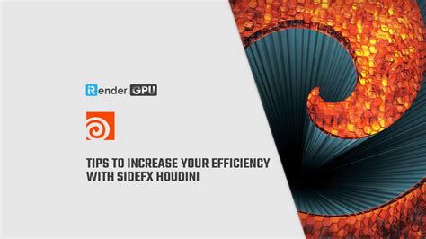 Tips To Increase Your Efficiency With SideFX Houdini IRender