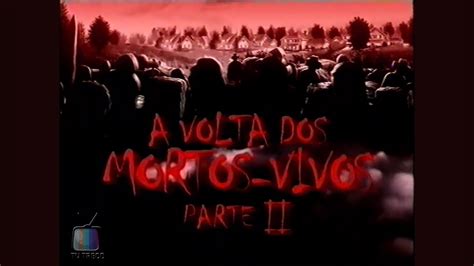 A Volta Dos Mortos Vivos Parte Ii Chamada Cine Belas Artes