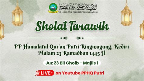 Shalat Tarawih Malam Ke 23 Majelis 1 PPHQ Putri 2 YouTube