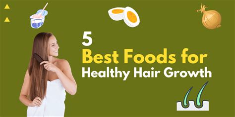 The Top Five Best Foods To Promote Healthy Hair Growth