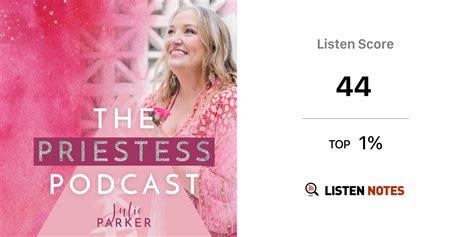 The Priestess Podcast Julie Parker Listen Notes