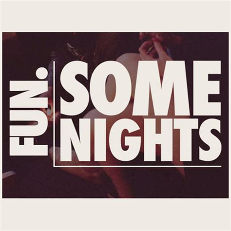 Fun Some Nights Reviews Album Of The Year