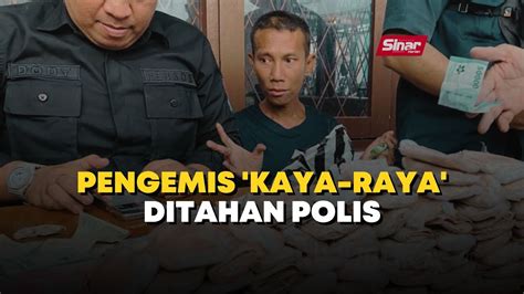 Pengemis Kaya Raya Ditahan Polis Youtube