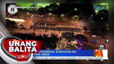 Lagusnilad Underpass Bubuksan Na Ulit Ngayong Araw UB YouTube