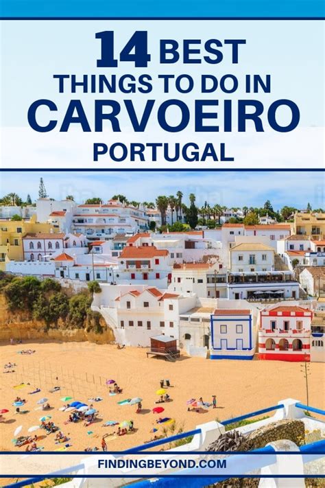 Best Things To Do In Carvoeiro Portugal Finding Beyond