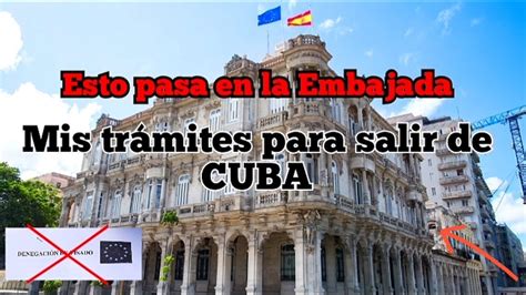 Mira Esto Si Quieres Emigrar Embajada De Espa A En Cuba Visado