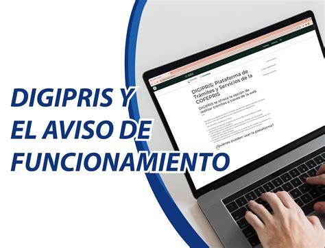 Digipris Y El Aviso De Funcionamiento Isquisa Experiencia De Valor