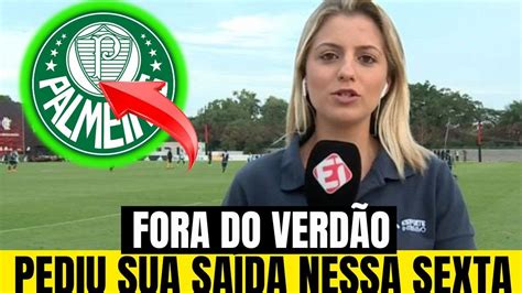 SAIU AGORA NÃO JOGA MAIS NO VERDÃO ACABOU DE ANÚNCIAR ULTIMAS