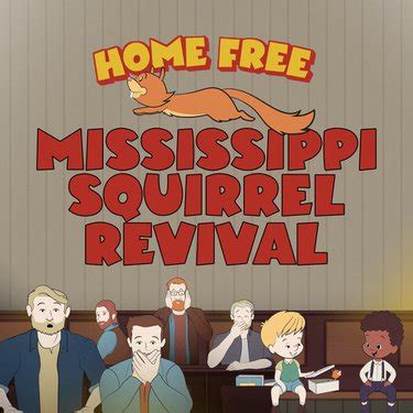 Home Free - Mississippi Squirrel Revival - Reviews - Album of The Year