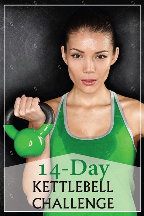 Our 14 Day Kettlebell Challenge Is Designed To Help You Tone Build Muscle And Burn Fat At An