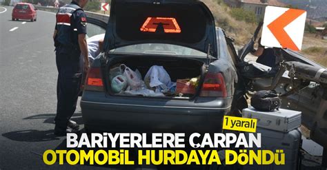 Bariyerlere çarpan otomobil hurdaya döndü 1 yaralı