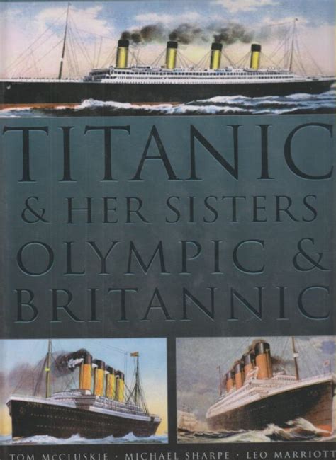 Titanic And Her Sisters Olympic And Brittanic