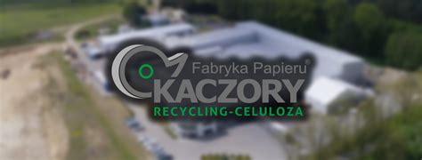 Fabryka Papieru Kaczory Fabrykapapieru Pl