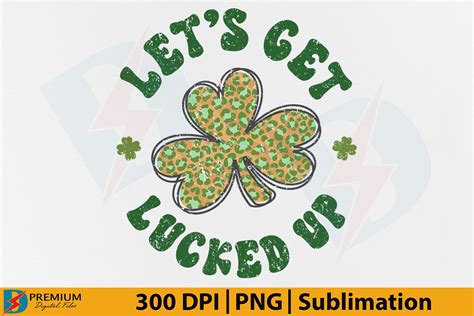 Let S Get Lucked Up Retro St Patrick Day Graphic By Premium Digital