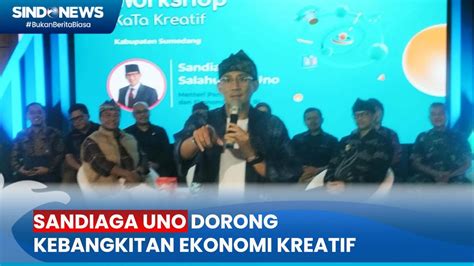 Sandiaga Uno Hadiri Workshop KaTa Kreatif Di Sumedang YouTube