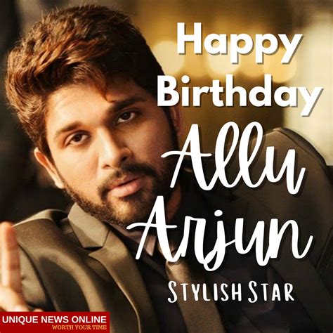 Happy Birthday Allu Arjun Here Are Some Quotes Wishes Images