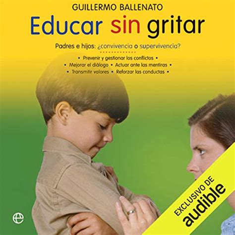 Audiolibro Educar Sin Gritar La Casa De La Palabra