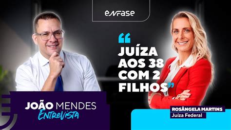 Juíza aos 38 2 Filhos João Mendes Entrevista Rosângela Martins