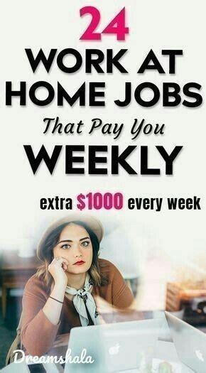 24 Work At Home Jobs That Pau Usu Weekly Exlra1000 Every Week Work From Home Companies Work