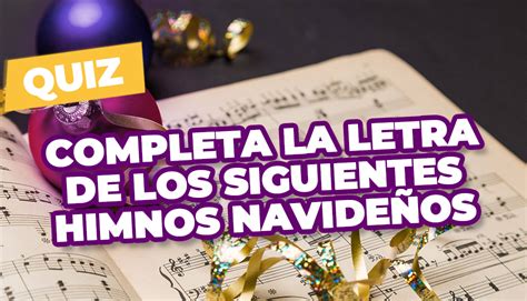 Quiz Completa la letra de estos himnos navideños