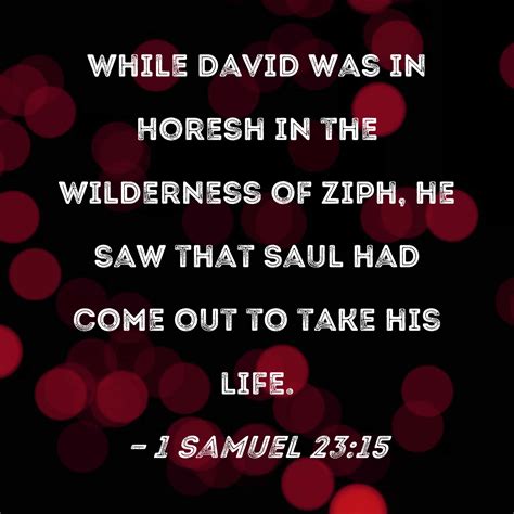 Samuel While David Was In Horesh In The Wilderness Of Ziph He