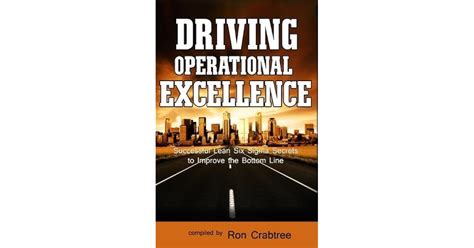 Driving Operational Excellence Successful Lean Six Sigma Secrets To