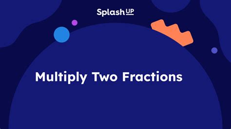 Multiply Two Fractions Math Lesson Plans Splashlearn