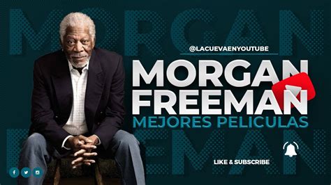 Top 10 Las Mejores Películas de Morgan Freeman YouTube