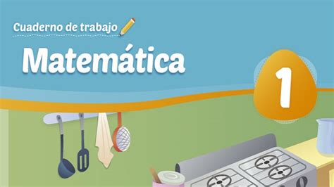 Cuaderno de trabajo Matemática 1 Tu Amawta