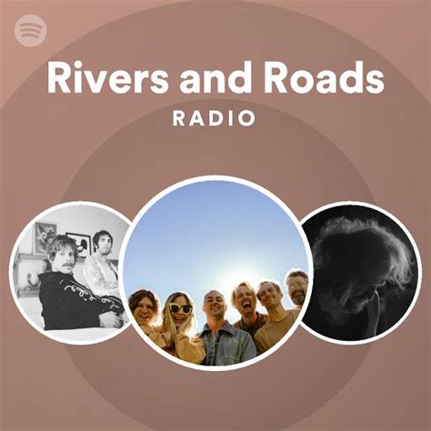 Rivers And Roads Radio Playlist By Spotify Spotify