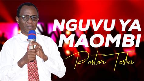 NGUVU YA MAOMBI Pastor Tesha YouTube