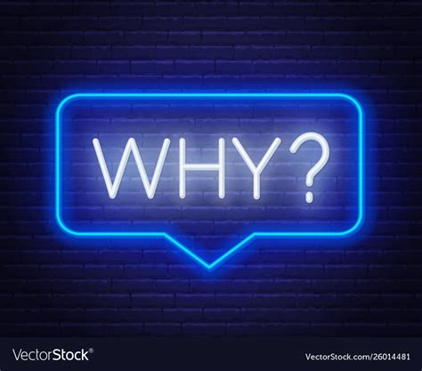 Neon Sign Why In Speech Bubble Frame On Dark Vector Image