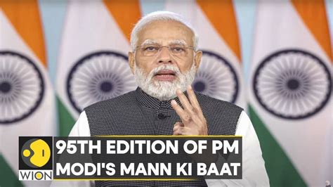 95th Edition Of Mann Ki Baat Pm Narendra Modi Rejoices India S Takeover Of G20 Presidency In 3