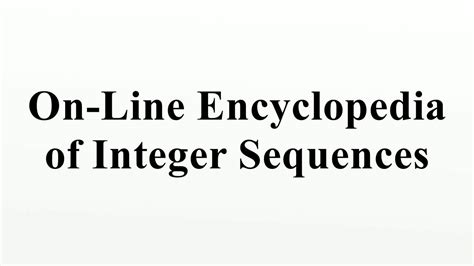 On Line Encyclopedia Of Integer Sequences Youtube