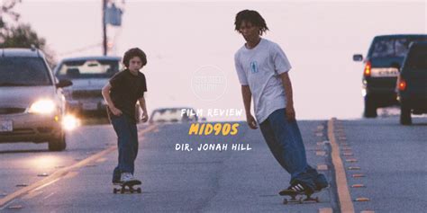 Film Review Mid90s Will Be Remembered For Generations To Come