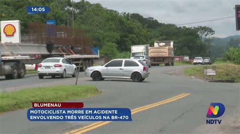 Motociclista Morre Em Acidente Envolvendo Três Veículos Na Br 470 Em