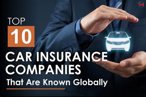 Top 10 Car Insurance Companies That Are Known Globally The Enterprise World