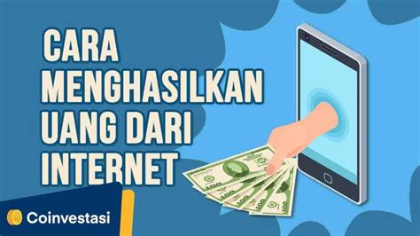 Cara Menghasilkan Uang Dari Internet Coinvestasi