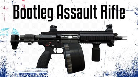 [payday 2] Bootleg Assault Rifle Youtube