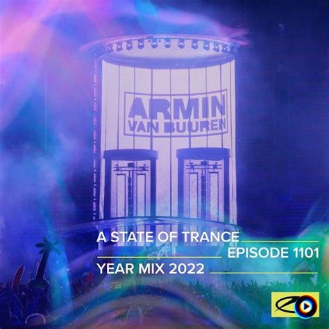 Asot 1101 A State Of Trance Episode 1101 A State Of Trance Year Mix