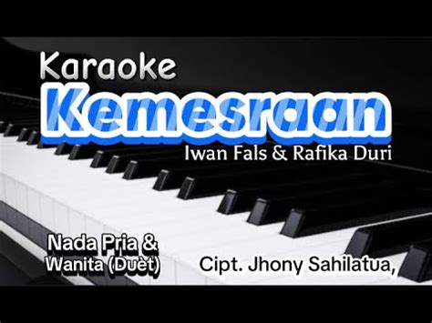 Karaoke KEMESRAAN Iwan Fals Rafika Duri Cipt Jhony Sahilatua Nada