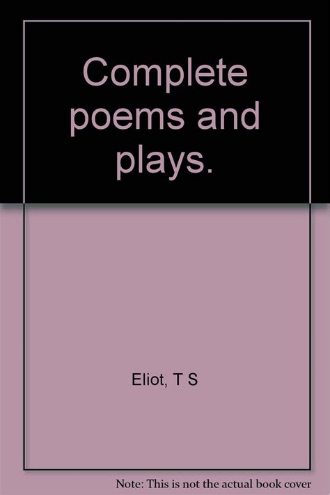 Complete Poems And Plays Ts Eliot 9781299983250 Books