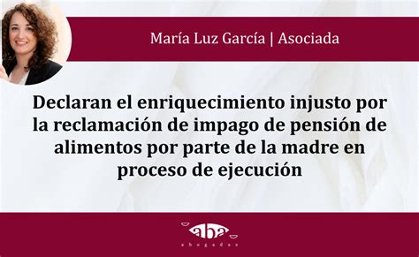 Declaran El Enriquecimiento Injusto Por La Reclamaci N De Impago De