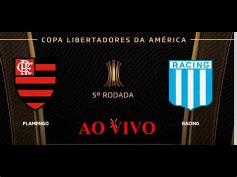 FLAMENGO X RACING AO VIVO IMAGENS YouTube