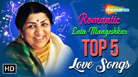 Romantic Lata Mangeshkar Top 5 Romantic Love Songs लता मंगेशकर के