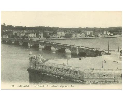 carte postale ancienne 64 BAYONNE Réduit et Pont Saint Esprit n131