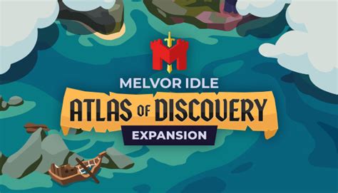 Melvor Idle: Atlas of Discovery on Steam