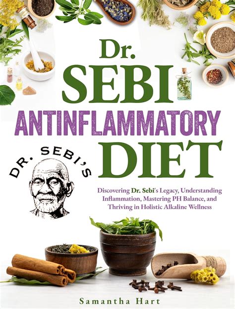 Dr Sebi Anti Inflammatory Diet Discovering Dr Sebis Legacy